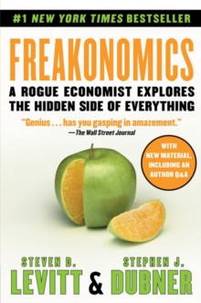 Image for Freakonomics  : a rogue economist explores the hidden side of everything