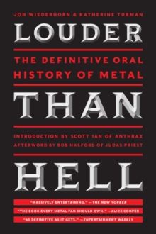 Louder Than Hell: The Definitive Oral History of Metal