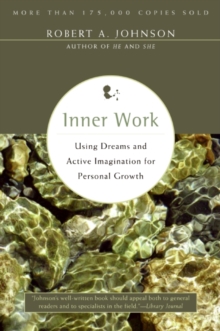 Image for Inner Work: Using Dreams and Active Imagination for Personal Growth