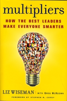 Image for Multipliers  : how the best leaders make everyone smarter