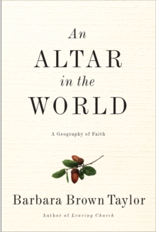 Image for An altar in the world: a geography of faith