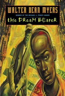 Dream Bearer. - Myers, Walter Dean