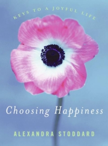 Image for Choosing happiness: keys to a joyful life