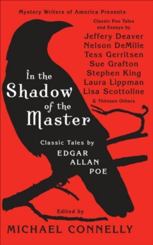 Image for In the Shadow of the Master: Classic Tales by Edgar Allan Poe and Essays by Jeffery Deaver, Nelson DeMille, Tess Gerritsen, Sue Grafton, Stephen King, Laura Lippman, Lisa Scottoline, and Thirteen Others