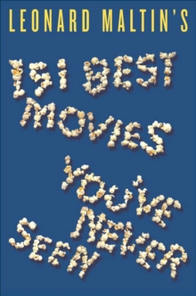 Image for Leonard Maltin's 151 best movies you've never seen