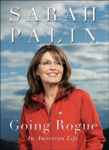 Image for Going rogue: an American life