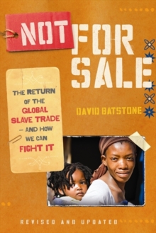 Image for Not for sale  : the return of the global slave trade - and how we can fight it