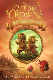 Image for The Six Crowns: Trundle's Quest