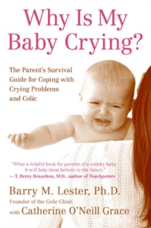 Image for Why Is My Baby Crying?: The Parent's Survival Guide for Coping with Crying Problems and Colic