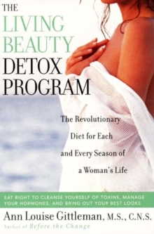 Image for The Living Beauty Detox Program: The Revolutionary Diet for Each and Every Season of a Woman's Life