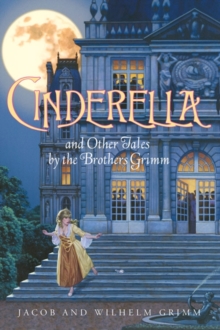 Image for Cinderella and Other Tales by the Brothers Grimm Complete Text