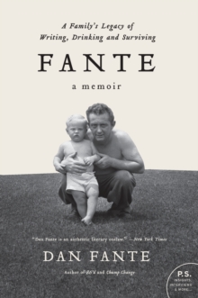 Image for Fante  : a family's legacy of writing, drinking and surviving