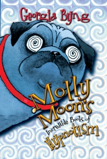 Image for Molly Moon's Incredible Book of Hypnotism