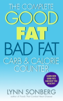 Image for The complete good fat bad fat carb & calorie counter