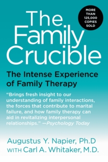 Image for The Family Crucible: The Intense Experience of Family Therapy.
