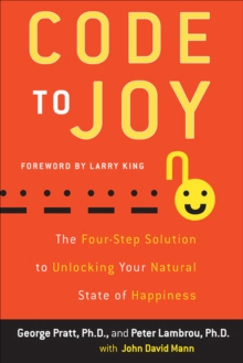 Image for Code to joy: the four-step solution to unlocking your natural state of happiness