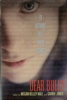 Image for Dear bully  : seventy authors tell their stories