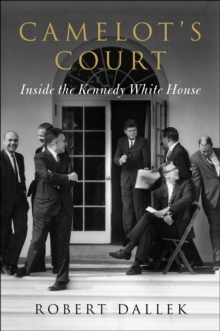 Image for Camelot's Court: Inside the Kennedy White House