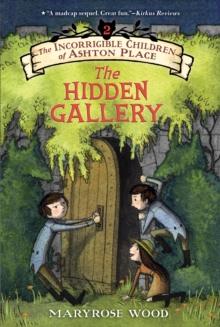 Image for The incorrigible children of Ashton Place.:  (The hidden gallery)