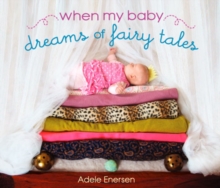 Image for When My Baby Dreams of Fairy Tales