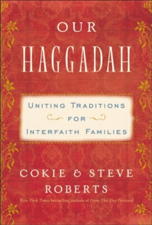 Image for Our Haggadah: uniting traditions for interfaith families