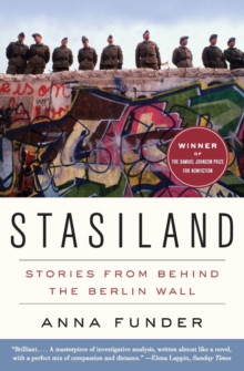 Image for Stasiland : Stories from Behind the Berlin Wall