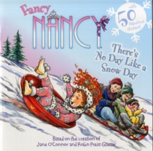 Fancy Nancy: There's No Day Like a Snow Day