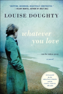Image for Whatever you love: a novel