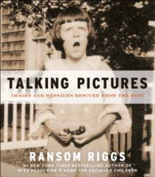 Image for Talking pictures: images and messages rescued from the past