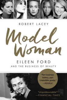 Image for Model woman  : Eileen Ford and the business of beauty