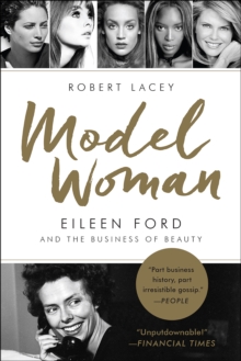 Image for Model Woman: Eileen Ford and the Business of Beauty