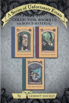 Image for Series of Unfortunate Events Collection: Books 1-3 with Bonus Material: The Bad Beginning, The Reptile Room, The Wide Window