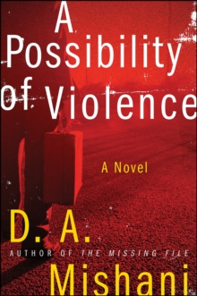 Image for A possibility of violence: a novel