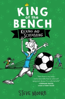 Image for King of the Bench: Kicking & Screaming