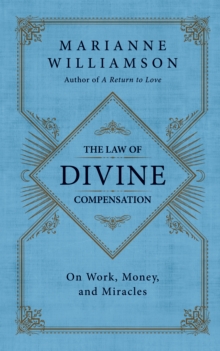 Image for The Law of Divine Compensation: On Work, Money, and Miracles