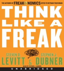 Image for Think Like a Freak CD : The Authors of Freakonomics Offer to Retrain Your Brain