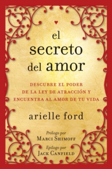 Image for El secreto del amor: descubre el poder de la ley de atracciâon y encuentra al amor de tu vida