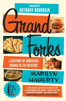 Image for Grand Forks : A History of American Dining in 128 Reviews