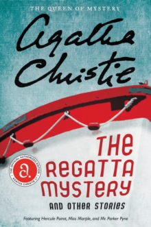 Image for The Regatta Mystery and Other Stories: Featuring Hercule Poirot, Miss Marple, and Mr. Parker Pyne