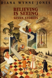 Image for Believing Is Seeing: Seven Stories