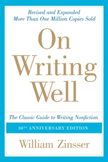 Image for On Writing Well, 30th Anniversary Edition: An Informal Guide to Writing Nonfiction