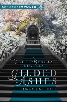 Image for Gilded ashes: a cruel beauty novella