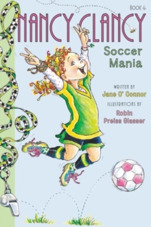 Image for Fancy Nancy: Nancy Clancy, Soccer Mania