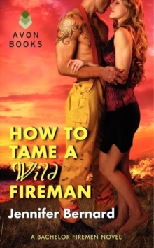 Image for How to Tame a Wild Fireman