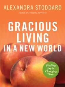 Image for Gracious Living in a New World: Finding Joy in Changing Times.