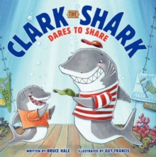 Image for Clark The Shark Dares To Share