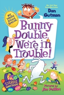 Image for My Weird School Special: Bunny Double, We're in Trouble! : An Easter And Springtime Book For Kids