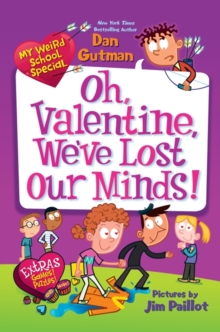 Image for My Weird School Special: Oh, Valentine, We've Lost Our Minds!