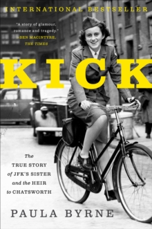 Image for Kick: the true story of JFK's sister and the heir to Chatsworth