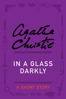 Image for In a Glass Darkly: A Short Story